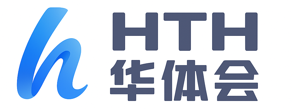 华体会体育(HTH)中国官网 | 实时赛事直播平台